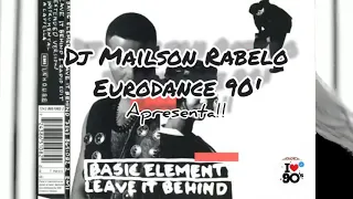 Basic Element - Leave It Behind(DJ Mailson Rabelo Remix 2020)📹📼🔴😎✌