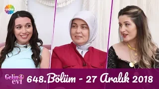 Gelin Evi 648. Bölüm | 27 Aralık 2018