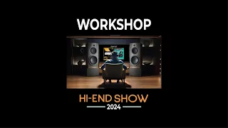 Cobertura do Workshop Hi-End Show 2024