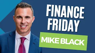 Finance Friday with Mike Black!