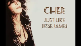 Just Like Jesse James - Cher | Lyric Video