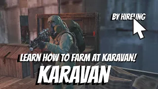 Learn how to farm at Karavan ! Full Gameplay video VOL 1 [Stay Out]