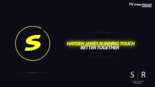 Hayden James Running Touch - Better Together #LIVE #TV