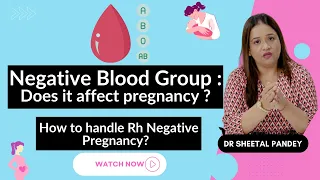 Does Negative Blood Group affect pregnancy? || Rh Negative pregnancy in hindi | By Dr Sheetal Pandey
