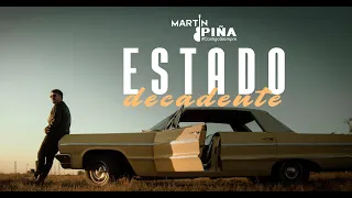 Martín Piña - Estado Decadente (Video Oficial)