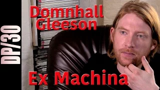 DP/30: Ex Machina, Domhnall Gleeson