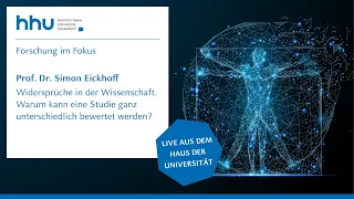 HHU - Forschung im Fokus: Widersprüche in der Wissenschaft - live aus dem Haus der Universität