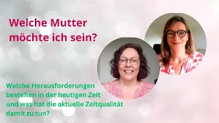 Welche Mutter möchte ich sein? Ein Gespräch passend zum Muttertag