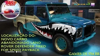 LOCALIZAÇÃO DO-NOVO CARRO ABANDONADO LAND ROVER DEFENDER-NEED FOR SPEED PAYBACK