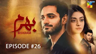 Bharam - Episode 26 - Wahaj Ali - Noor Zafar Khan - Best Pakistani Drama - HUM TV