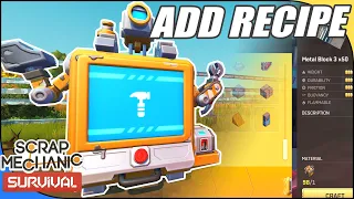 ADD YOUR OWN RECIPES TO THE CRAFTBOT,  Scrap Mechanic Survival Tutorial