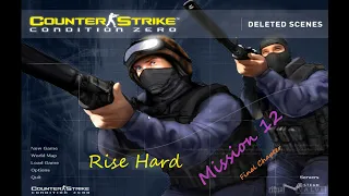 Counter Strike Condition Zero Deleted Scene | Walkthrough | Rise Hard | Mission 12 | Final Chapter