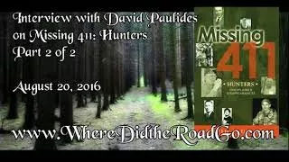 David Paulides | October 30,2017- Missing 411 Hunters Part 2 of 2 August 20, 2016[UPDATE]