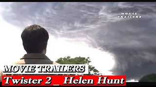 MOVIE TRAILERS TWISTER 2 HELEN HUNT CASPER VAN DIEN NEW 2024