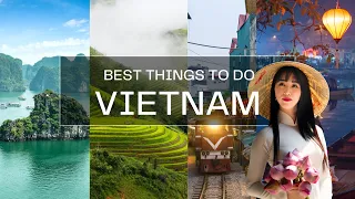 12 Best Things to do in Vietnam. An Epic Journey from Ha Long Bay to Phu Quoc Island!