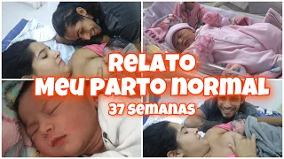 Meu relato de parto normal / pelo sus / 37 semanas