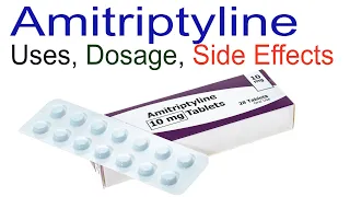 Amitriptyline Uses, Dosage and Side Effects