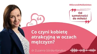 #64 Co czyni kobietę atrakcyjną w oczach mężczyzn?