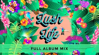 Lush Life - Full Album Mix ✨ ORION
