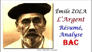 BAC - Émile ZOLA, L’Argent, Résumé, Analyse