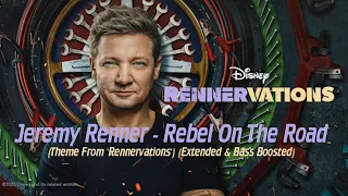 Jeremy Renner - Rebel On The Road (Theme From 'Rennervations') (Extended & Bass Boosted)