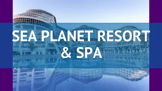 SEA PLANET RESORT & SPA 5* Турция Сиде обзор – отель СИ ПЛАНЕТ РЕЗОРТ ЭНД СПА 5* Сиде видео обзор