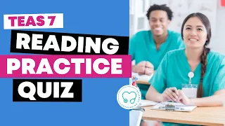 TEAS 7 Reading Practice Questions (Tips & Strategies)