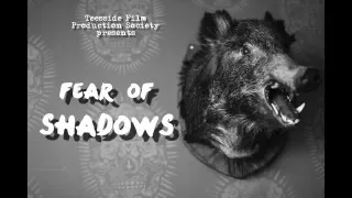 Fear of Shadows