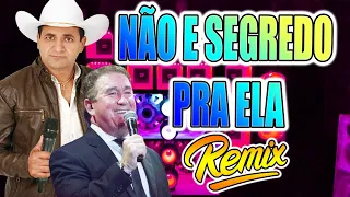 NÃO E SEGREDO PRA ELA |  AMADO BATISTA NO FORRO REMIX