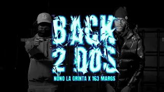 Nono La Grinta x 163Margs - Back 2 Dos