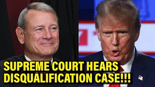 Supreme Court WRAPS UP Trump DISQUALIFICATION Oral Argument