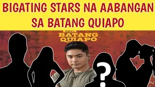 KILALANIN MGA BIGATING STARS PASOK SA BATANG QUIAPO #abscbn #batangquiapo