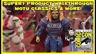Super7 Masters of the Universe Classics Product Walkthrough & More at San Diego Comic Con 2017