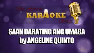 SAAN DARATING ANG UMAGA by ANGELINE QUINTO