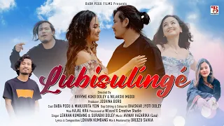 LUBISULINGE | Baba Pegu & Manjurita Yein | Official Video Song || Lekhan Kumbang &  Surabhi Doley