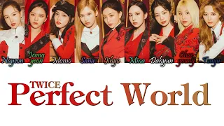 TWICE (トゥワイス) -  Perfect World Kan/Rom/Eng Color Coded Lyrics