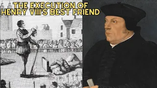 The Execution Of Henry VIII's Best Friend - Thomas Cromwell