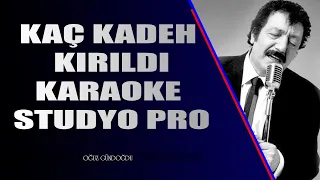 Kaç Kadeh Kırıldı Karaoke Pro (Arabesk Karaoke) 2022