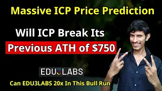 Will ICP Coin Touch $750 in 2024-25 Bull Run 🔥 Will EDU3LABS 20x in This Bull Run..?
