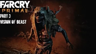 Far Cry Primal Part 3 - Vision of Beast (PS4 Broadcast)