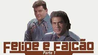 O MELHOR DE FELIPE E FALCAO - PARTE 1