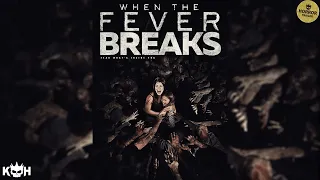 When The Fever Breaks 📽️ ZOMBIE HORROR TRAILER