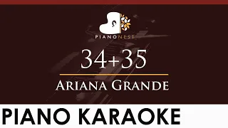 Ariana Grande - 34+35 - HIGHER Key (Piano Karaoke Instrumental)