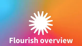 Flourish overview