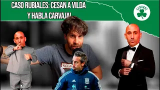 SIGUE EL ESCANDALO RUBIALES: CESAN A VILDA Y CARVAJAL HABLA