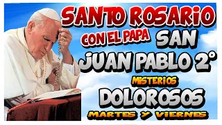 ✅ Santo Rosario de hoy - Misterios Dolorosos - Martes y Viernes - ☧ Con el Papa Juan Pablo II 🙏