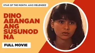 DINO ABANGAN ANG SUSUNOD NA: Anjo Yllana, Aiko Melendez, Joey Marquez, William Martinez | Full Movie