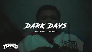 FREE Rod Wave Type Beat | 2020 | " Dark Days " | @TnTXD