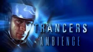 Trancers (1984) | Ambient Soundscape