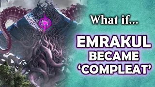 What if Emrakul was 'Compleated' by Phyrexia?